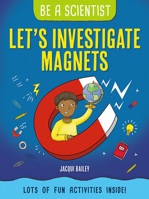 cover image of Let's Investigate Magnets